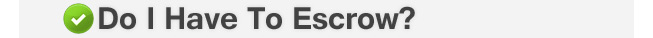 Do I Have To Escrow